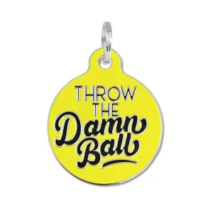 Bad Tags - Dog ID Tag Personalized  - Throw the Damn Ball 