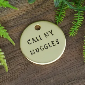 Call My Muggles Dog Tag