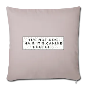 Canine Confetti-Throw Pillow Cover 18” x 18”