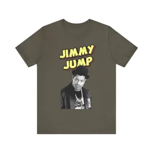 Jimmy Jump: Unisex Tee