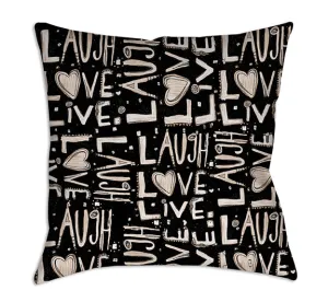 Throw Pillow Black 'Laugh. Love. Live'