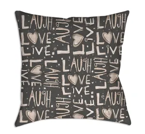 Throw Pillow Dark Grey 'Laugh. Love. Live'